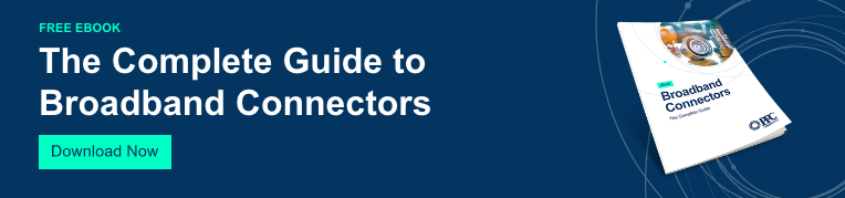 Complete guide to broadband connectors