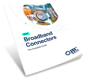 eBook - The Complete Guide to Broadband Connectors