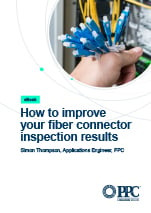 PPC_0123_eBook - How to improve your fiber connector inspection resultsCover